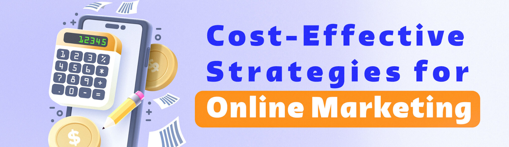 Cost-Effective Strategies for Online Marketing
